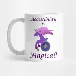 Accessibility is magical disabled unicorn Mug